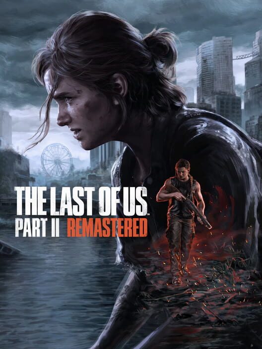 The Last of Us Part II Remastered (16GB RAM)
